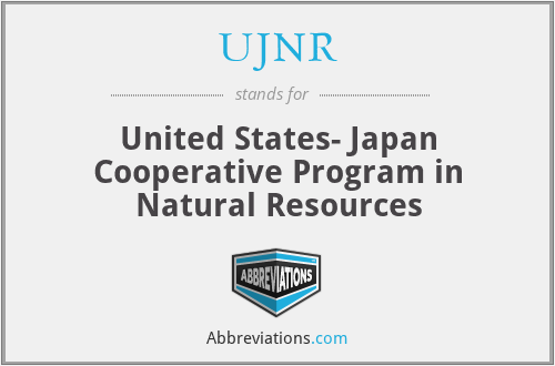 UJNR - United States- Japan Cooperative Program in Natural Resources