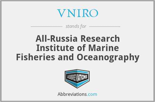 VNIRO - All-Russia Research Institute of Marine Fisheries and Oceanography