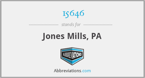 15646 - Jones Mills, PA
