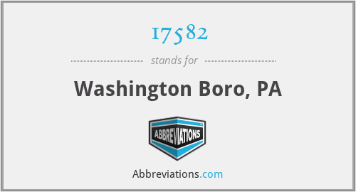 17582 - Washington Boro, PA