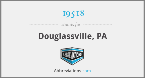19518 - Douglassville, PA