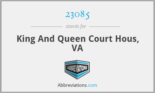 23085 - King And Queen Court Hous, VA