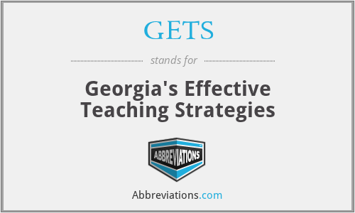GETS - Georgia's Effective Teaching Strategies