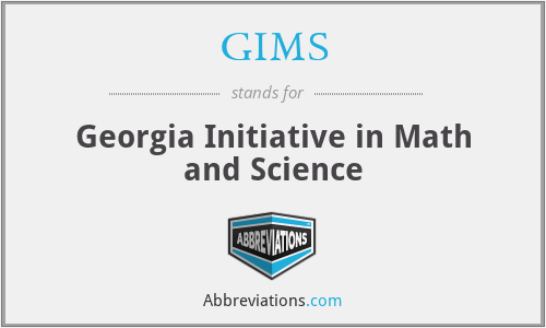 GIMS - Georgia Initiative in Math and Science