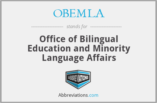 OBEMLA - Office of Bilingual Education and Minority Language Affairs