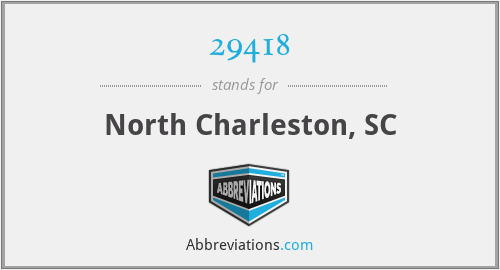 29418 - North Charleston, SC