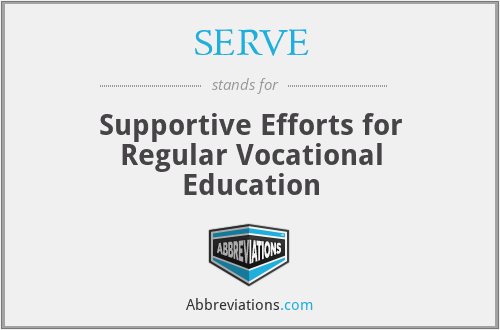 SERVE - Supportive Efforts for Regular Vocational Education