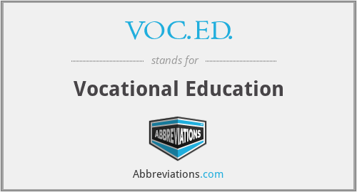VOC.ED. - Vocational Education