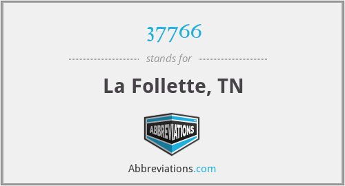 37766 - La Follette, TN