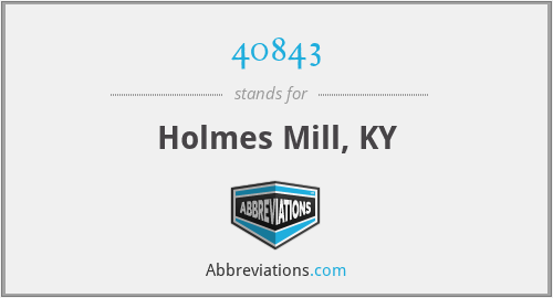 40843 - Holmes Mill, KY