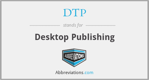 DTP - Desktop Publishing
