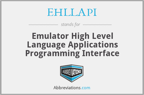 EHLLAPI - Emulator High Level Language Applications Programming Interface