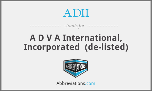 ADII - A D V A International, Incorporated  (de-listed)