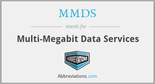 MMDS - Multi-Megabit Data Services