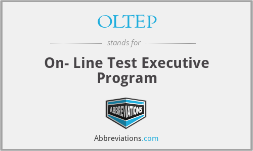 OLTEP - On- Line Test Executive Program