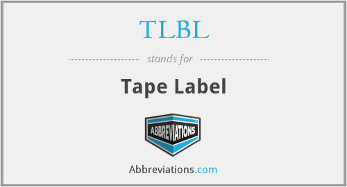 TLBL - Tape Label