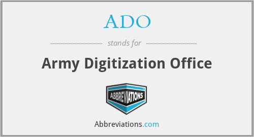 ADO - Army Digitization Office