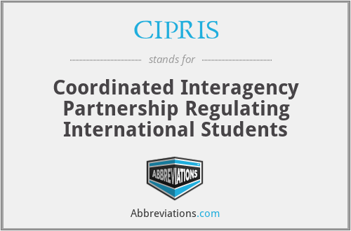 CIPRIS - Coordinated Interagency Partnership Regulating International Students