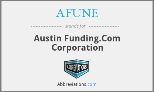 AFUNE - Austin Funding.Com Corporation