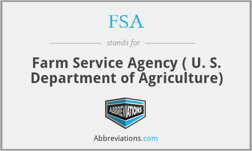 FSA - Farm Service Agency ( U. S. Department of Agriculture)