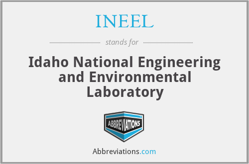 INEEL - Idaho National Engineering and Environmental Laboratory