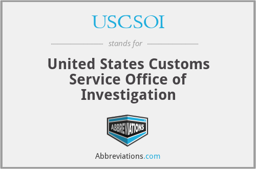 USCSOI - United States Customs Service Office of Investigation