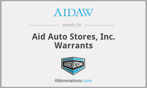 AIDAW - Aid Auto Stores, Inc. Warrants