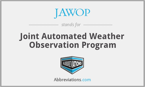 JAWOP - Joint Automated Weather Observation Program