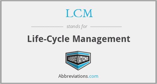 LCM - Life-Cycle Management