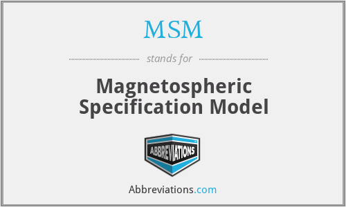 MSM - Magnetospheric Specification Model