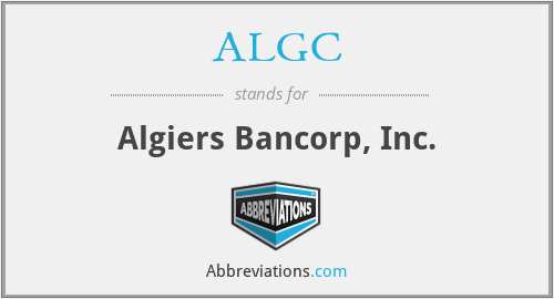 ALGC - Algiers Bancorp, Inc.