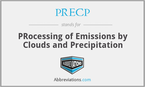 PRECP - PRocessing of Emissions by Clouds and Precipitation