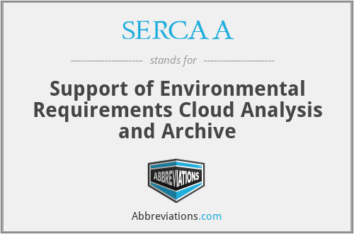 SERCAA - Support of Environmental Requirements Cloud Analysis and Archive