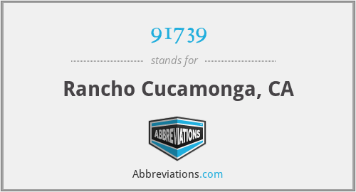 91739 - Rancho Cucamonga, CA
