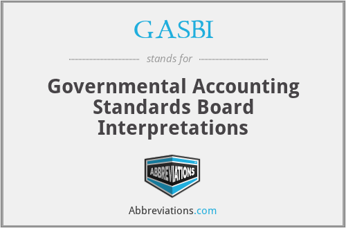 GASBI - Governmental Accounting Standards Board Interpretations