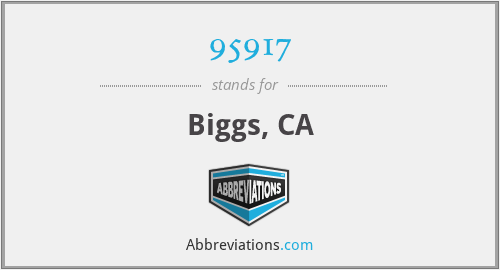 95917 - Biggs, CA