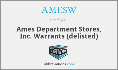 AMESW - Ames Department Stores, Inc. Warrants (delisted)