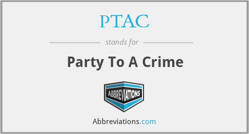 PTAC - Party To A Crime