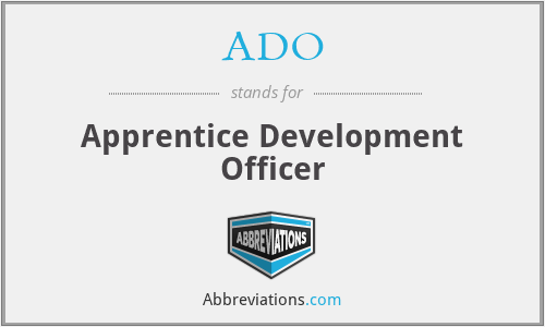 ADO - Apprentice Development Officer