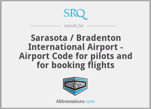 SRQ - Sarasota / Bradenton International Airport - Airport Code for pilots and for booking flights