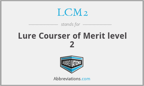 LCM2 - Lure Courser of Merit level 2