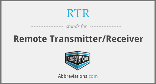 RTR - Remote Transmitter/Receiver
