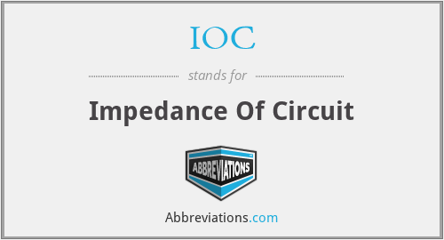 IOC - Impedance Of Circuit