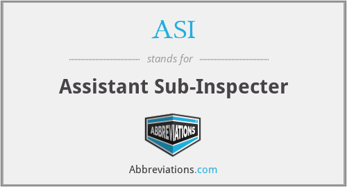 ASI - Assistant Sub-Inspecter