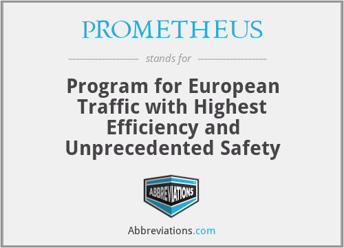 PROMETHEUS - Program for European Traffic with Highest Efficiency and Unprecedented Safety