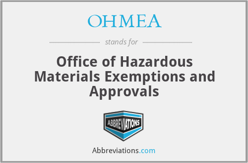 OHMEA - Office of Hazardous Materials Exemptions and Approvals