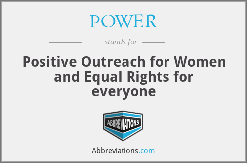 POWER - Positive Outreach for Women and Equal Rights for everyone