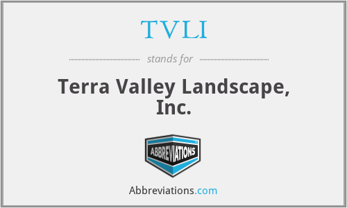 TVLI - Terra Valley Landscape, Inc.