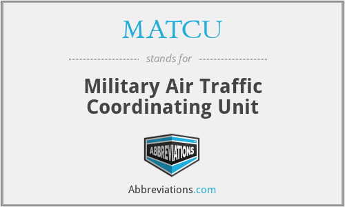 MATCU - Military Air Traffic Coordinating Unit