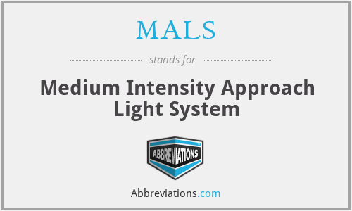 MALS - Medium Intensity Approach Light System